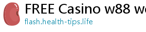 FREE Casino w88 website